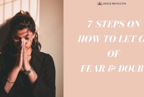 7 steps on how to let go of fear & doubt