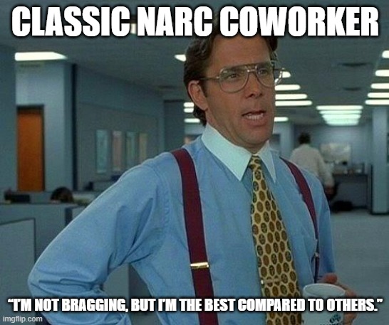 narcissist coworker meme 